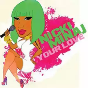 Nicki Minaj - Your Love Remix ft. Sean Paul